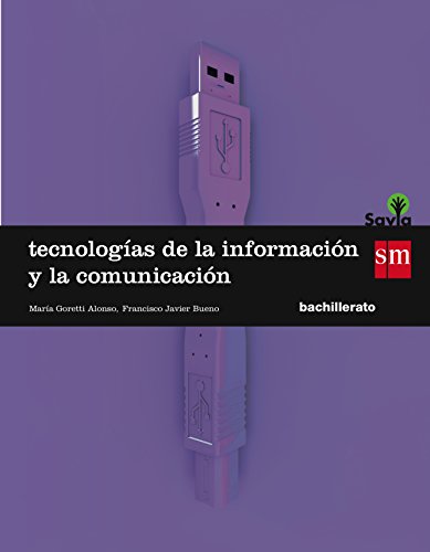 Tecnologías de la información y de la comunicación. 1 Bachillerato. Savia - 9788467576603