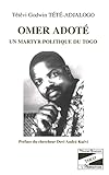  Omer Adoté : Un martyr politique au Togo