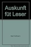 Auskunft füt Leser - Gert Hofmann