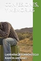 CONFESIONES, Y MEMORIAS (Spanish Edition) B0F5MTB3CK Book Cover