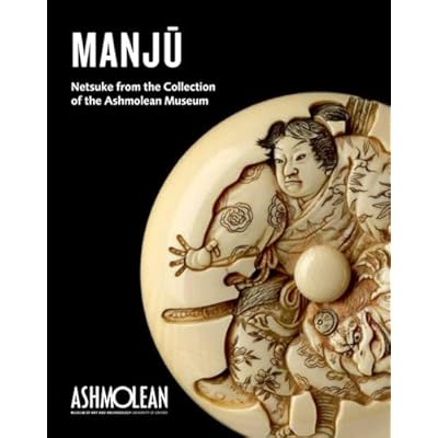 Manju: Netsuke from the Collection of the Ashmolean Museum