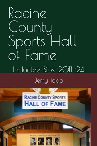 Racine County Sports Hall of Fame: Inductee Bios 2011-24