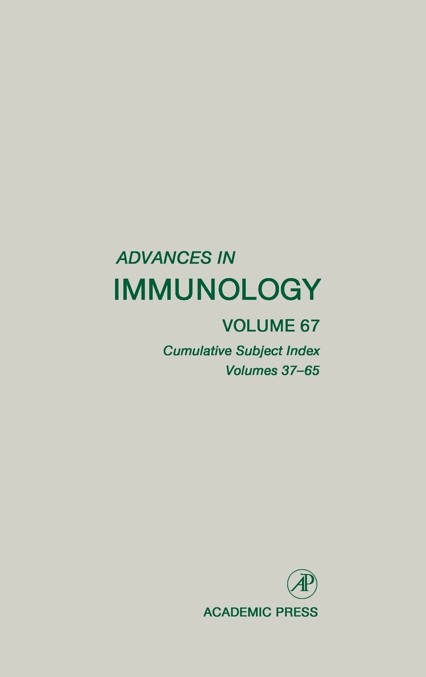 Advances in Immunology: Cumulative Subject Index, Volumes 37-65 (Volume 67) (Advances in Immunology, Volume 67)      1st Edition