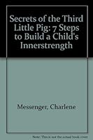 Secrets of the Third Little Pig: 7 Steps to Build a Child's Inner Strength 0966190432 Book Cover