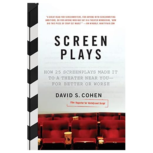 Screen Plays: How 25 Screenplays Made It to a Theater Near You―for Better or Worse – Film Craft Interviews with Oscar Winners and Aspiring Screenwriters