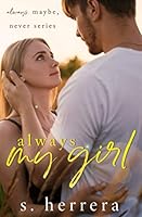 Always My Girl (Always, Maybe, Never) B08RRDFBZT Book Cover