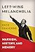Left-Wing Melancholia: Marxism, History, and Memory (New Directions in Critical Theory)