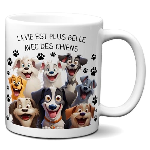 Tasse Mug Cadeau Humour Chien - La vie est plus belle avec des chiens - Rigolo Amusant