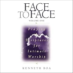 Face to Face, Volume One Audiolibro Por Kenneth D. Boa arte de portada