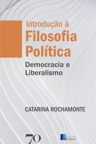 Introdução à filosofia política: democracia e liberalismo