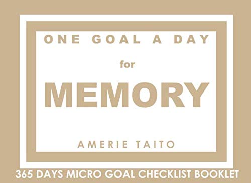 One Goal a Day for Memory - 365 Days Micro Goal Checklist Booklet: Motivational and Inspirational Micro Goal Setting Diary with Prompts