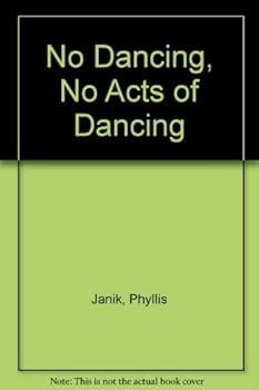 Paperback No Dancing, No Acts of Dancing Book