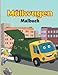 Müllwagen Malbuch: Super lustiges Malbuch für Kinder, die Lastwagen lieben. Ein tolles Geschenk für Mädchen und Jungen im Alter von 4-8 Jahren.