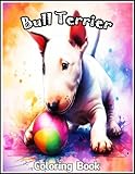 Bull Terrier: Coloring Book, 100+ Beautiful Designs For Boys Aged 4-8, 8-12 - All Fans.