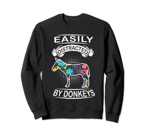 Easily Distracted By Donkeys Funny Animal Donkey Loves Sudadera
