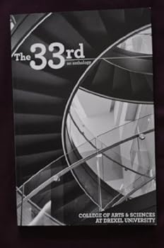 Hardcover The 33rd: An Anthology, College of Arts & Sciences at Drexel University Book