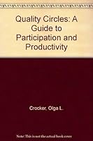 Quality Circles: A Guide to Participation and Productivity 0816011613 Book Cover