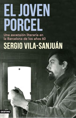 El joven Porcel: Una ascensión literaria en la Barcelona de los años sesenta: 306 (Imago Mundi)