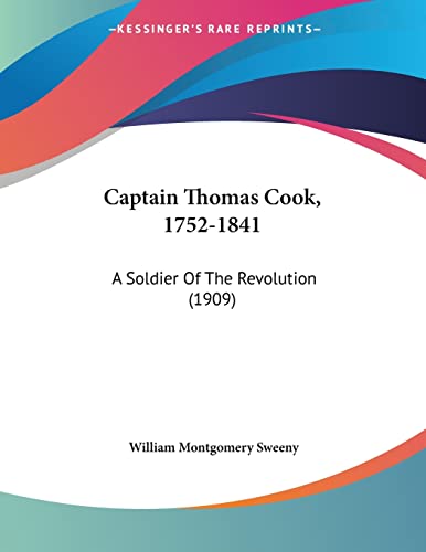 Captain Thomas Cook, 1752-1841: A Soldier of the Revolution