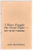 I Have Fought the Good Fight - But I'm Not Finished (My Battle with Multiple Sclerosis) B009PO7CVW Book Cover
