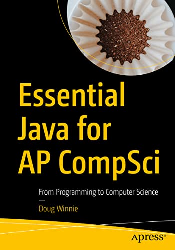 Essential Java Skills for Ap Compsci Complete: From Programming to Computer Science view 2