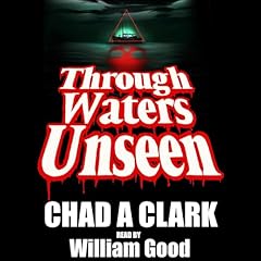 Through Waters Unseen Audiolibro Por Chad A. Clark arte de portada
