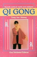 Nouvelle methode rapide pour pratiquer le qi gong 2857074875 Book Cover