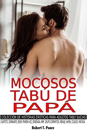 MOCOSOS TABÚ DE PAPÁ – COLECCIÓN DE HISTORIAS ERÓTICAS PARA ADULTOS TABÚ SUCIAS: CUARTETO, DOMINANTE