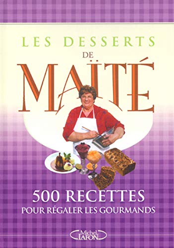 Télécharger Les Desserts de Maïté PDF