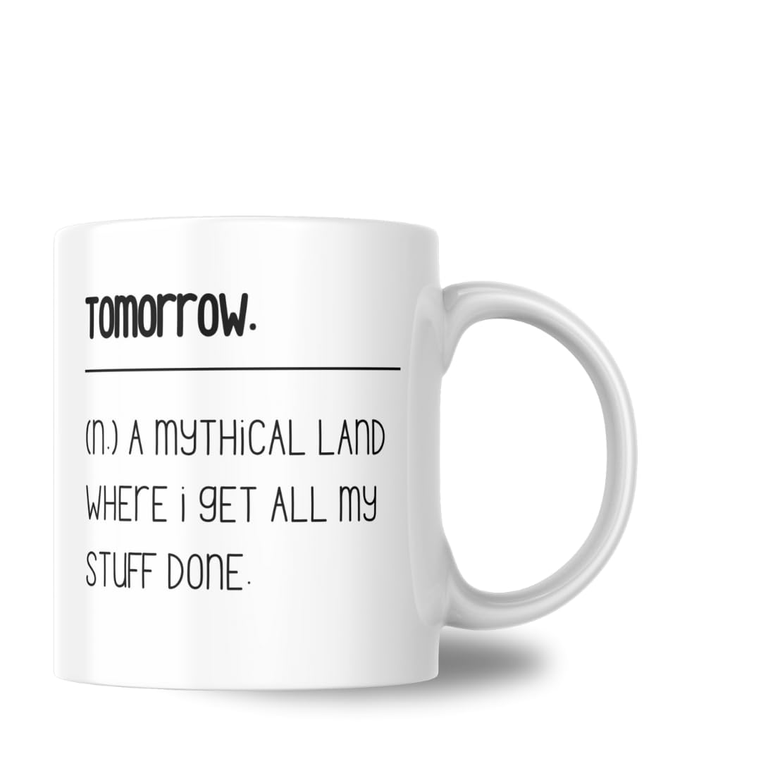METAPRINTS - Tomorrow Funny Coffee Mug White 11 0z Ceramic Cup Gifts for Friends, Thank You Gifts for Friends for Partner Work Gifts, Birthday Gift Novelty Gift Mug for Gifts