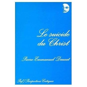 Le suicide du Christ: Une théologie (Perspectives critiques)