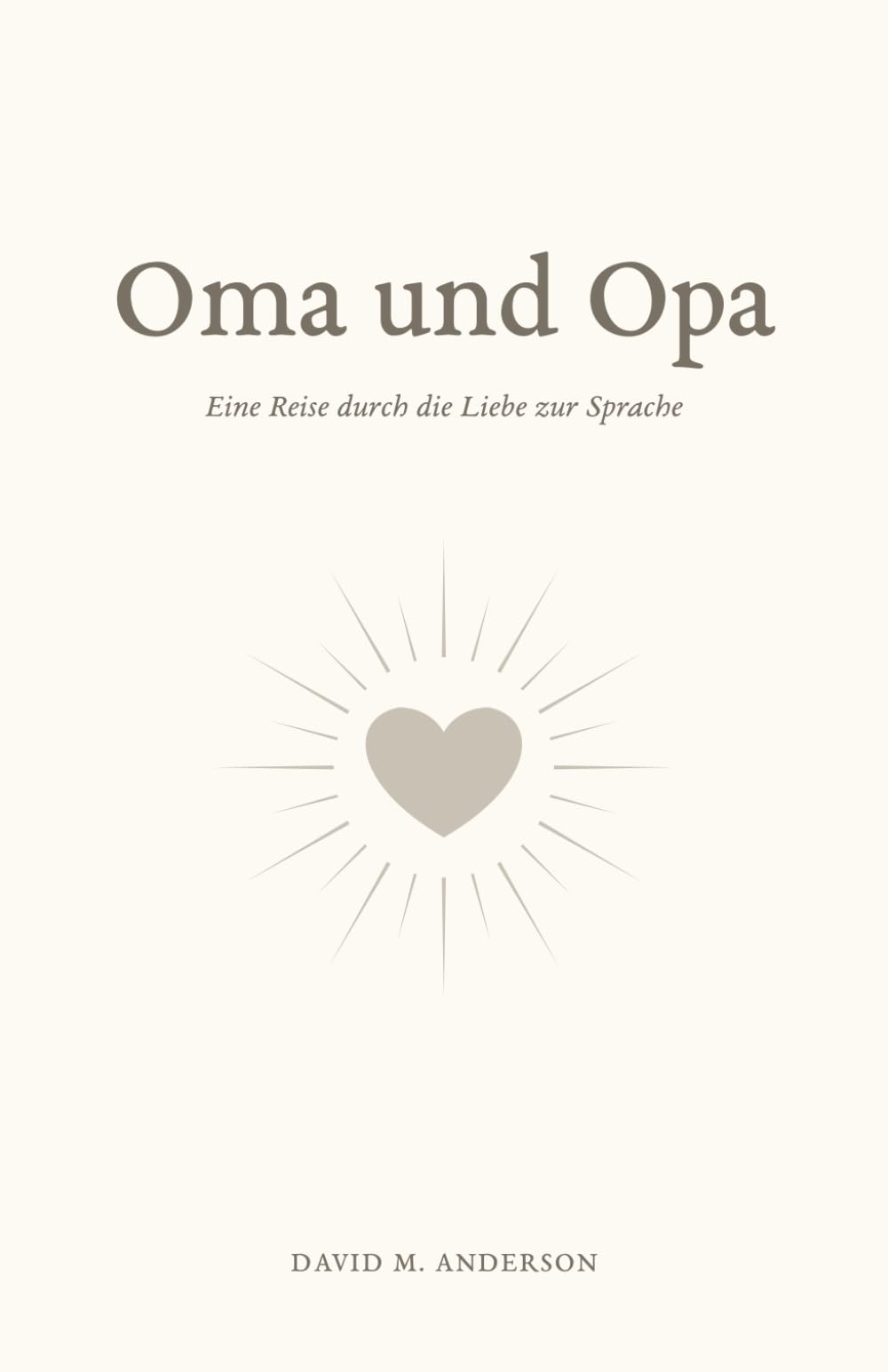 Oma und Opa: Eine Reise durch die Liebe zur Sprache