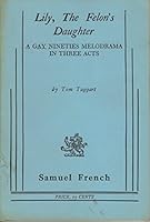 Lily, the Felon's Daughter 057360200X Book Cover