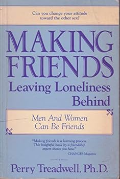 Paperback Making Friends: Leaving Lonliness Behind : Men and Women Can Be Friends Book