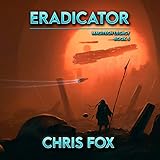 Eradicator: Magitech Legacy, Book 5