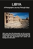 Libya through a Camera Lens (A photographic journey through Libya)