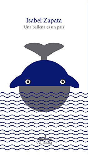 Una ballena es un país (Spanish Edition)