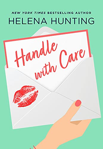 Handle With Care Kindle Edition By Hunting Helena Contemporary Romance Kindle Ebooks Amazon Com