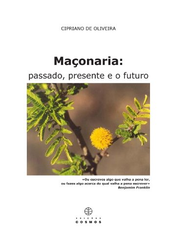 Maçonaria: passado, presente e o futuro (Cadernos Humanitas Livro 1)