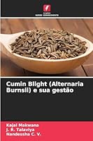 Cumin Blight (Alternaria Burnsii) e sua gestão 6209262260 Book Cover
