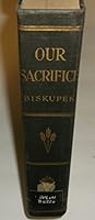 Our Sacrifice B00JXQ83TM Book Cover