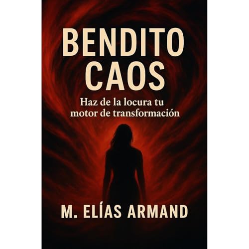Bendito caos Audiolibro Por M. Elías Armand arte de portada