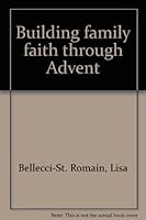 Building Family Faith Through Advent 089243922X Book Cover