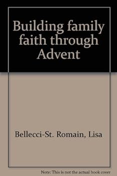 Paperback Building family faith through Advent: Cycle B Book
