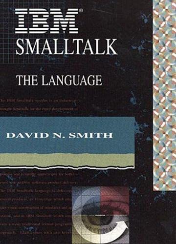 Buy IBM Smalltalk: The Language (Addison-Wesley Object Technology Series) — BookShops.in