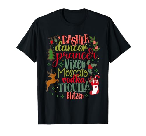 Dasher Dancer Prancer Vixen Moscato Vodka Tequila Blitzen Camiseta