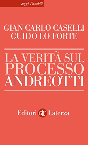 La verità sul processo Andreotti di [Gian Carlo Caselli, Guido Lo Forte]