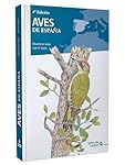 Aves de España - 4ª edición (Guías de campo):