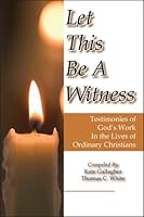Let This Be A Witness 0979083400 Book Cover