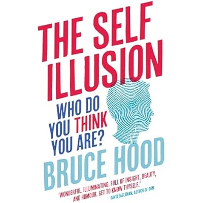 The Self Illusion